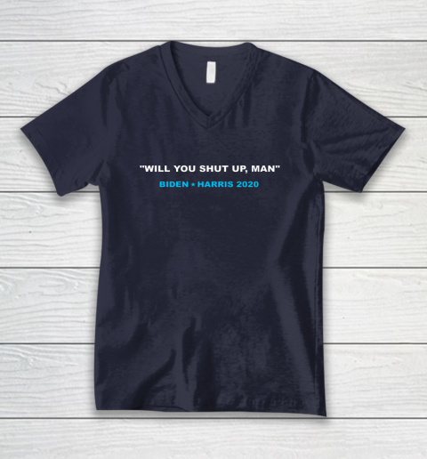 Will You Shut Up Man Biden Debate Quote Anti Trump V-Neck T-Shirt 2