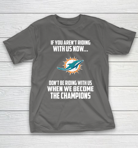 NFL Miami Dolphins Football We Become The Champions T-Shirt 8