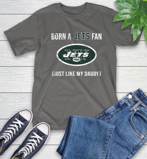 NFL New York Jets Football Loyal Fan Just Like My Daddy Shirt T-Shirt 11