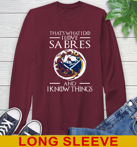Buffalo Sabres NHL Hockey That's What I Do I Love My Team And I Know Things Game Of Thrones 61
