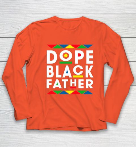 Funny Dope Black Father Black Fathers Matter Gift For Men Youth Long Sleeve 3