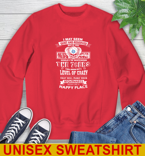 Philadelphia 76ers NBA Basketball If You Mess With Me While I'm Watching My Team Sweatshirt 12