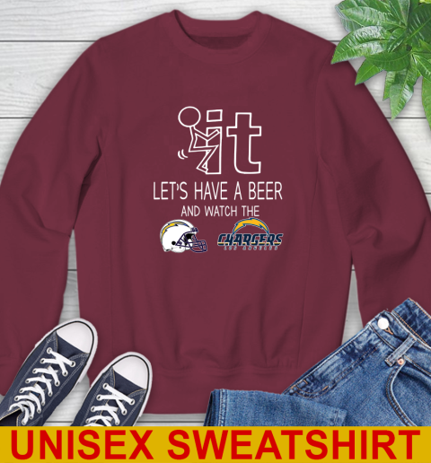 Los Angeles Chargers Football NFL Let's Have A Beer And Watch Your Team Sports Sweatshirt 6