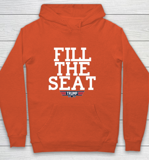 FILL THE SEAT TRUMP 2020 Hoodie 3