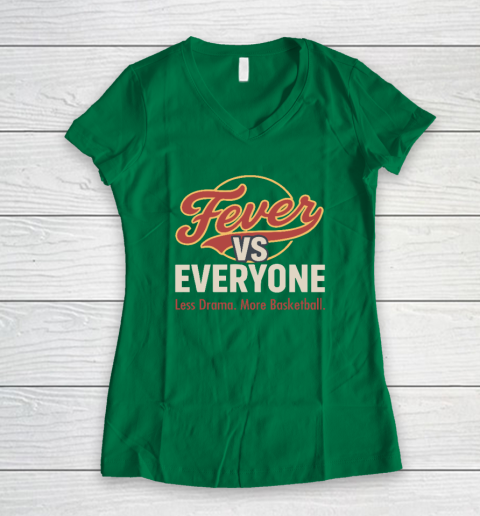 Indiana Fever vs Everyone Less Drama More Basketball Women's V-Neck T-Shirt 3