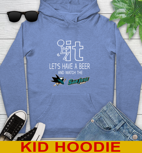 San Jose Sharks Hockey NHL Let's Have A Beer And Watch Your Team Sports Youth Hoodie 12