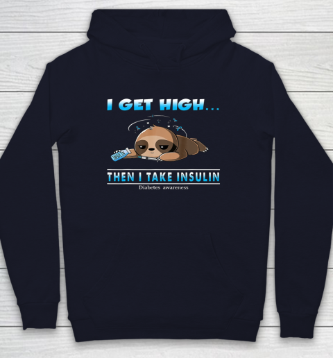 Sloth I Get High Then I Take Insulin Diabetes Awareness Youth Hoodie 2