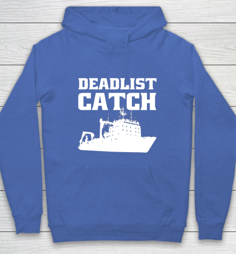 Deadliest Catch Angler Fisherman Gift Deadliest Catch Hoodie Tee For Sports