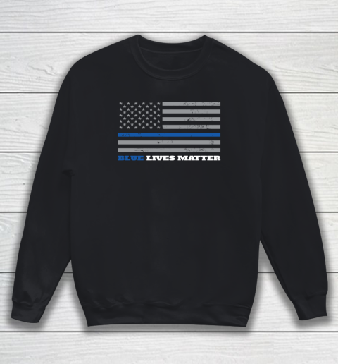 Blue Lives Matter  Thin Blue Line Flag Sweatshirt