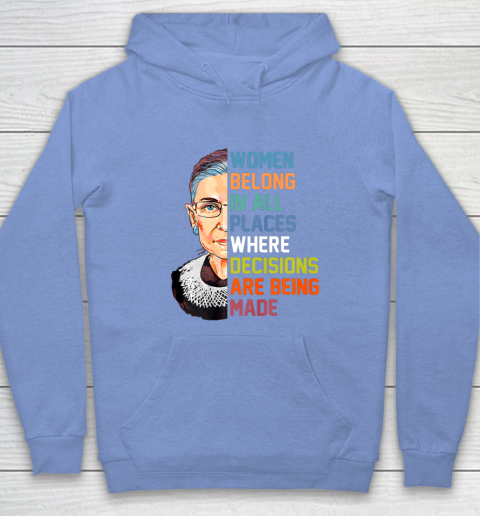 Women Belong In All Places Ruth Bader Ginsburg RBG Hoodie Tee