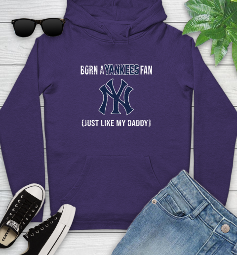 MLB Baseball New York Yankees Loyal Fan Just Like My Daddy Shirt Youth Hoodie 5