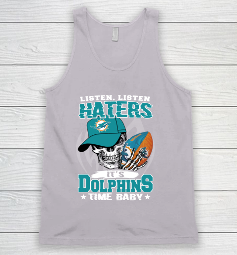 Listen Haters It is DOLPHINS Time Baby NFL Tank Top 3