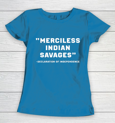 Merciless Indian Savages Women's T-Shirt 6