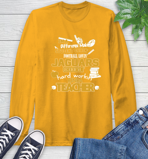 Jacksonville Jaguars NFL I'm A Difference Making Student Caring Football Loving Kinda Teacher Long Sleeve T-Shirt 2