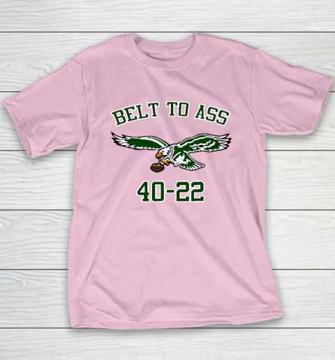 Belt to Ass 40  22 Youth T-Shirt 6