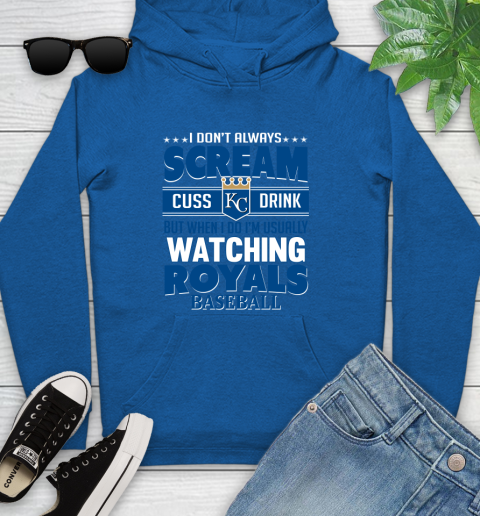 Kansas City Royals MLB I Scream Cuss Drink When I'm Watching My Team Youth Hoodie 11