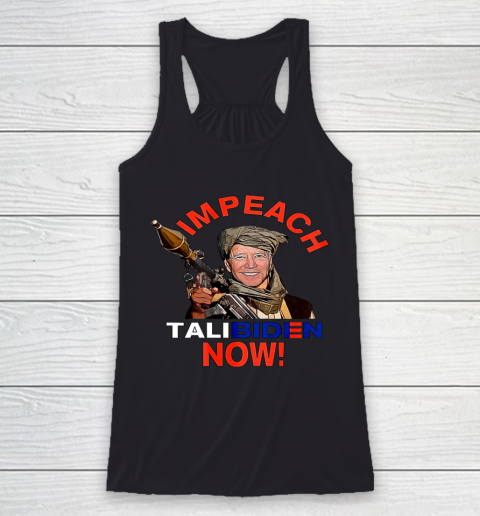 Impeach Joe TALIBIDEN Now Impeach Joe Biden Racerback Tank