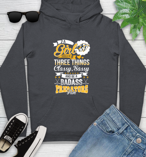 Nashville Predators NHL Hockey A Girl Should Be Three Things Classy Sassy And A Be Badass Fan Youth Hoodie 10