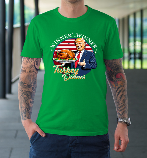 Humor Funny Trump Winner Winner Turkey Dinner Thanksgiving T-Shirt 5