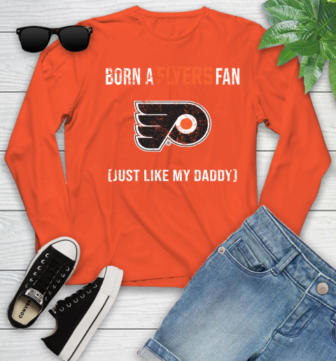 NHL Philadelphia Flyers Hockey Loyal Fan Just Like My Daddy Shirt Youth Long Sleeve 3
