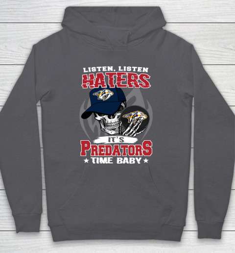 Listen Haters It is PREDATORS Time Baby NHL Hoodie 4