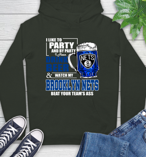 NBA Drink Beer and Watch My Brooklyn Nets Beat Your Team's Ass Hoodie 12