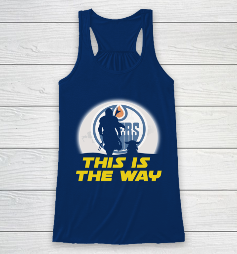 Edmonton Oilers NHL Ice Hockey Star Wars Yoda And Mandalorian This Is The Way Racerback Tank 6