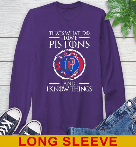 Detroit Pistons NBA Basketball That's What I Do I Love My Team And I Know Things Game Of Thrones 59