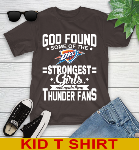Oklahoma City Thunder NBA Basketball God Found Some Of The Strongest Girls Adoring Fans Youth T-Shirt 6