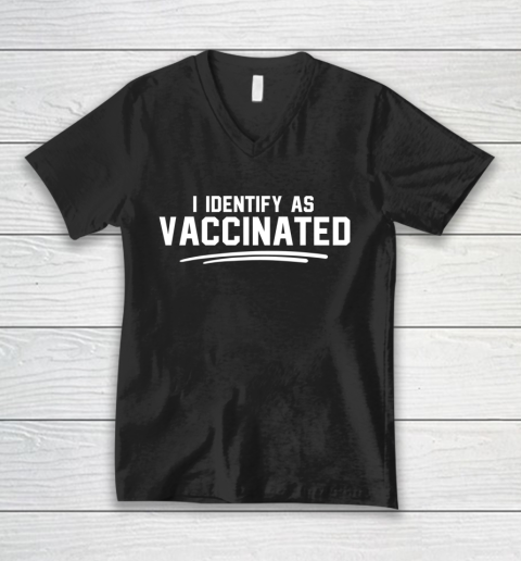 I Identify As Vaccinated V-Neck T-Shirt