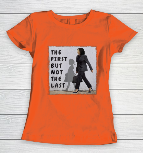 The First But Not The Last Kamala Harris Ruby Bridges Madam Women's T-Shirt 3