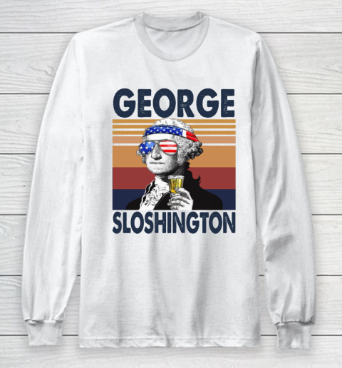 George Sloshington Drink Independence Day The 4th Of July Shirt Long Sleeve T-Shirt