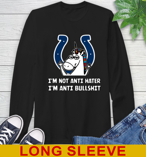 Indianapolis Colts NFL Football Unicorn I'm Not Anti Hater I'm Anti Bullshit Long Sleeve T-Shirt 2