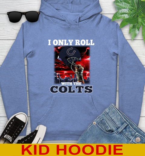 Indianapolis Colts NFL Football I Only Roll With My Team Sports Youth Hoodie 12