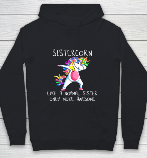 Unicorn Dabbing Sistercorn Like A Sister Only More Awesome Youth Hoodie