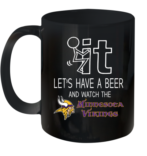 Minnesota Vikings Football NFL Let's Have A Beer And Watch Your Team Sports Ceramic Mug 11oz