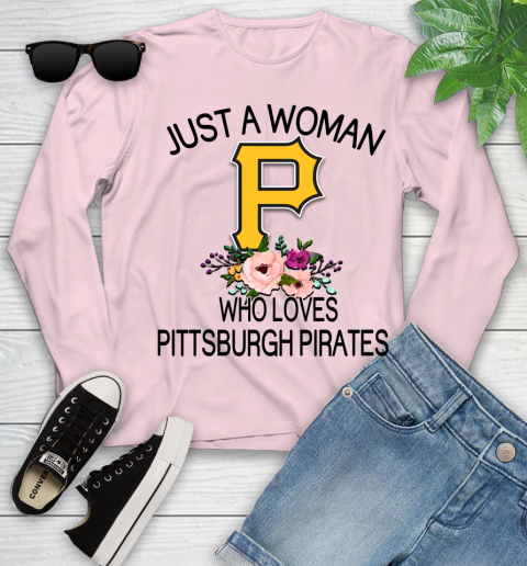 MLB Just A Woman Who Loves Pittsburgh Pirates Baseball Sports Youth Long Sleeve 7