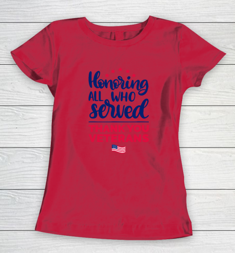 Honoring All Who Served Thank You Veterans Day Women's T-Shirt 6