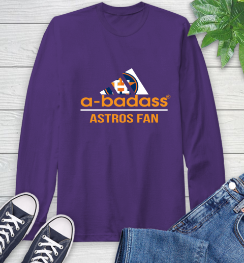 MLB A Badass Houston Astros Fan Adidas Baseball Sports Long Sleeve T-Shirt 5