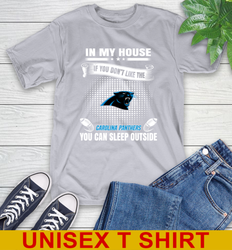 Carolina Panthers NFL Football In My House If You Don't Like The Panthers You Can Sleep Outside Shirt T-Shirt 5