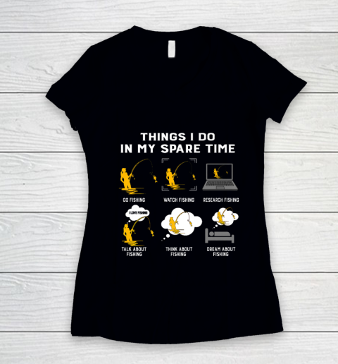 Things I Do In My Spare Time go Fishing Best Gift Ideas Women's V-Neck T-Shirt