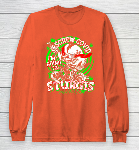 Screw Covid I'm Going to Sturgis 2020 Long Sleeve T-Shirt 3