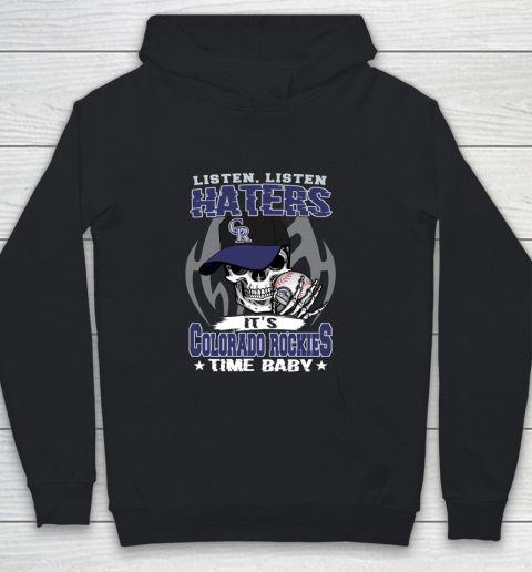 Listen Haters It is ROCKIES Time Baby MLB Youth Hoodie