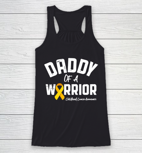 Father gift shirt Daddy Of A Warrior Childhood Cancer Awareness Dad Papa Gifts T Shirt Racerback Tank