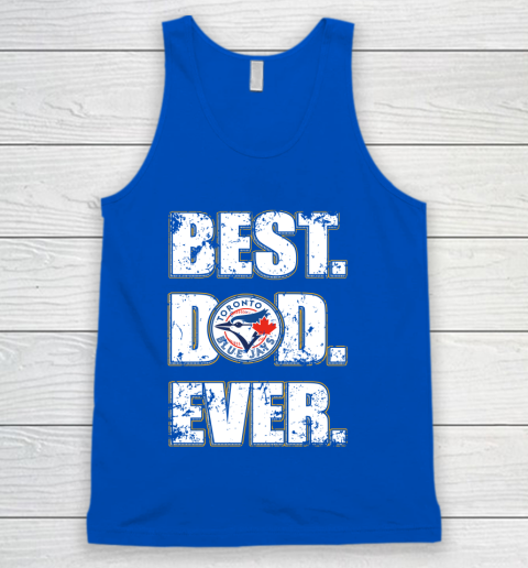 MLB Toronto Blue Jays Baseball Best Dad Ever Family Shirt Tank Top 5 MLB Toronto Blue Jays Baseball Best Dad Ever Family Shirt Tank Top - Image 5