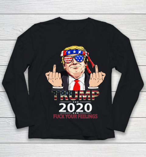 Trump 2020 Fuck Your Feelings Amercan Flag Glass Youth Long Sleeve