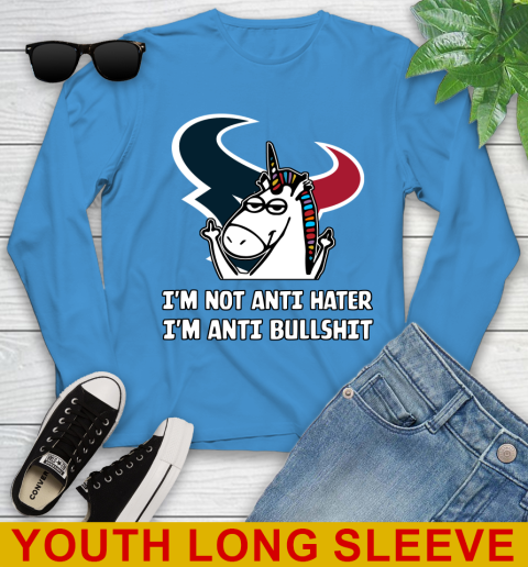 Houston Texans NFL Football Unicorn I'm Not Anti Hater I'm Anti Bullshit Youth Long Sleeve 8