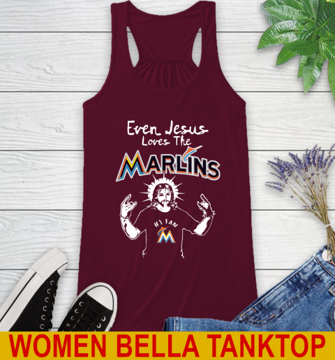 Miami Marlins MLB Baseball Even Jesus Loves The Marlins Shirt Racerback Tank 2
