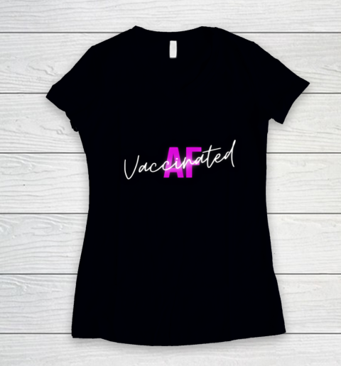 Vaccinated AF I Got The Shot Cute Gifts for 2021 Vaccine Women's V-Neck T-Shirt