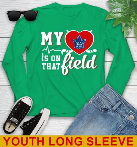 NHL My Heart Is On That Field Hockey Sports Toronto Maple Leafs Youth Long Sleeve 7